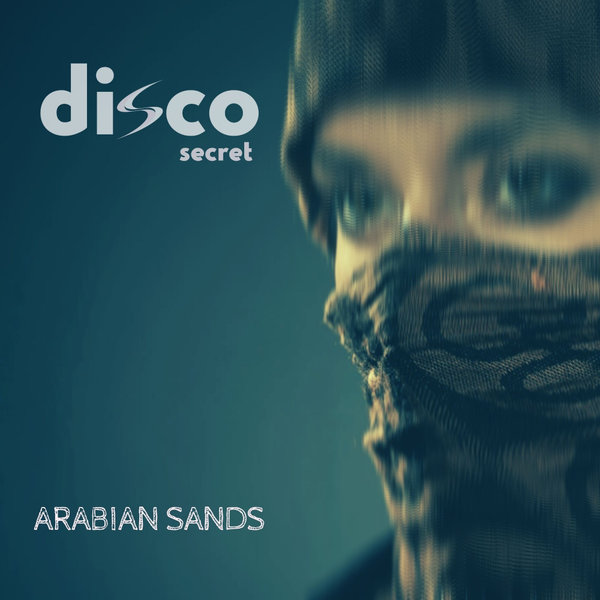 Disco Secret - Arabian Sands [BGR078]